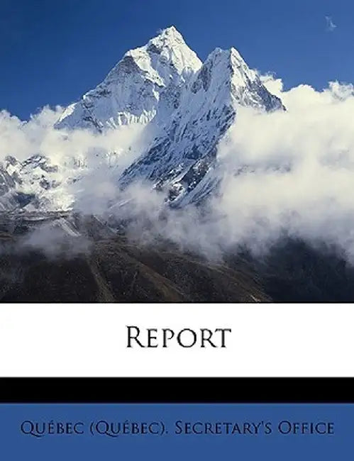 Report by Quebec Secretary's Office