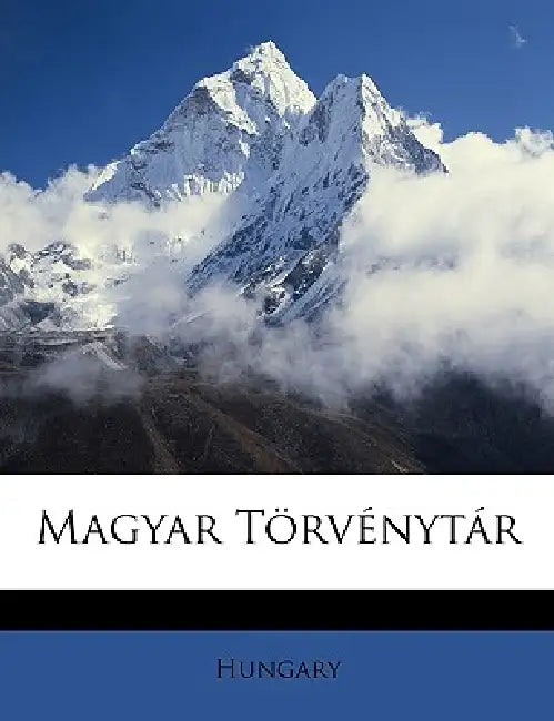 Magyar Törvénytár by Hungary
