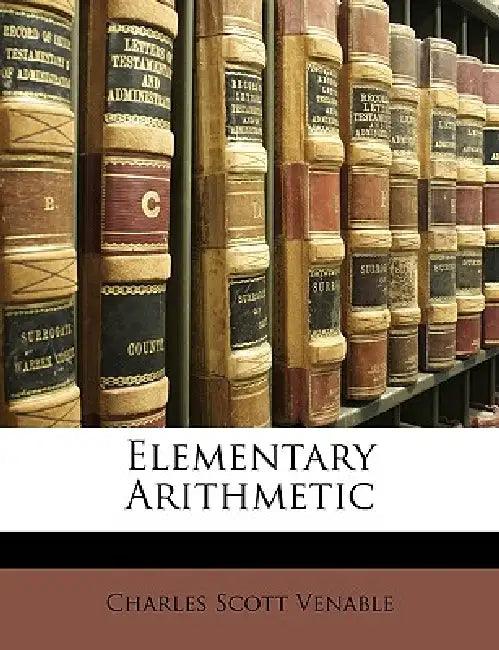 Elementary Arithmetic by Charles Scott Venable