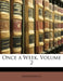 Once a Week; Volume 2 by Anonymous