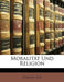 Moralitat Und Religion by Afrikan Spir