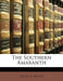 The Southern Amaranth by Sallie a. Brock