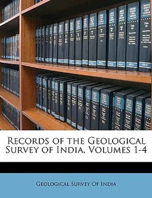 Records of the Geological Survey of India, Volumes 1-4 by Survey Of In Geological Survey of India