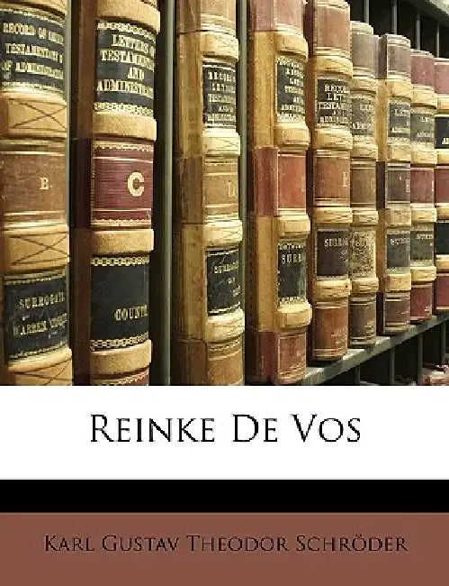 Reinke De Vos by Karl Gustạv Theodor Schröder