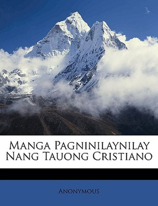 Manga Pagninilaynilay Nang Tauong Cristiano by Anonymous
