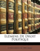Elémens De Droit Politique by Louis-Antoine Macarel