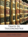 Traite de Trigonometrie by Joseph Alfred Serret