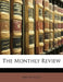 The Monthly Review by Anonymous