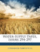 Water-Supply Paper, Issues 294-297 by Geological Survey (U S. ).