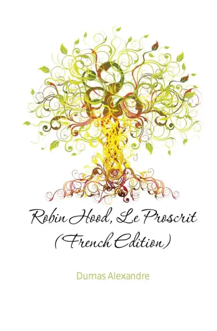 Robin Hood, Le Proscrit by Alexandre Dumas