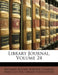 Library Journal; Volume 24 by Richard Rogers Bowker, Library Association