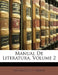 Manual De Literatura; Volume 2 by Antonio Gil Y. Zárate