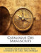 Catalogue Des Manuscrits by Université de Liège Bibliothèque, Mathieu Georges Joseph Fiess