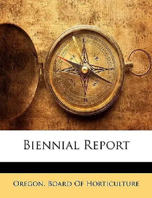 Biennial Report by Oregon Board of Horticulture