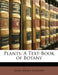 Plants: A Text-Book of Botany by John Merle Coulter