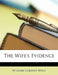 The Wife's Evidence by William Gorman Wills