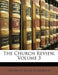 The Church Review; Volume 3 by Nathaniel Smith Richardson