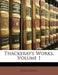 Thackeray's Works, Volume 1 by Anonymous
