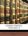 Opera Omnia; Volume 4 by Jakob Anton Zallinger Zum Von Thurn