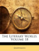 The Literary World; Volume 18 by Anonymous