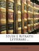 Studi E Ritratti Letterari ... by Giuseppe Chiarini