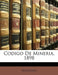 Codigo de Mineria, 1898 by Honduras