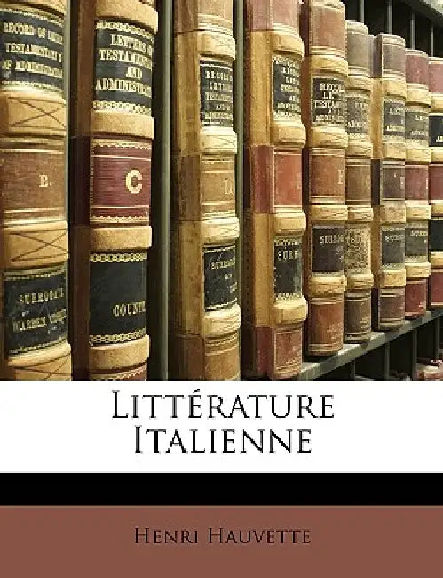 Littérature Italienne by Henri Hauvette