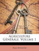 Agriculture Générale; Volume 1 by Paul Diffloth