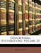 Educational Foundations; Volume 25 by Anonymous