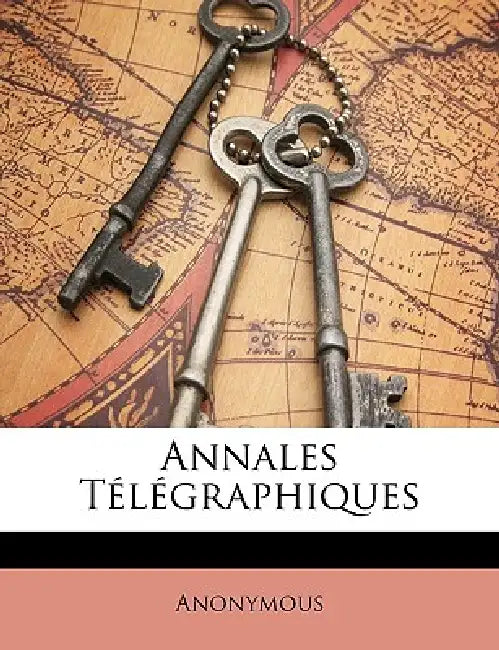 Annales Télégraphiques by Anonymous