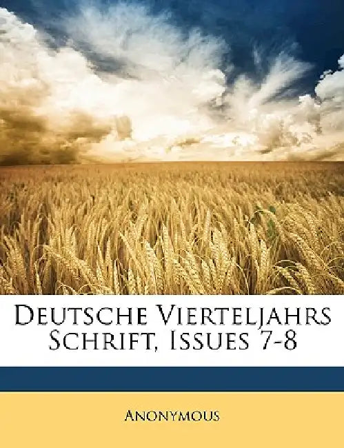 Deutsche Vierteljahrs Schrift. by Anonymous