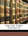The Law Times; Volume 12 by Anonymous