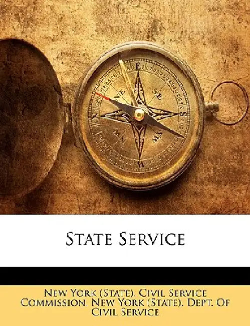 State Service by New York (State) Civil Service Commissi, New York (State) Dept of Civil Service