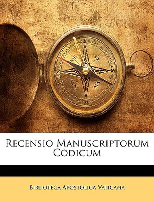 Recensio Manuscriptorum Codicum by Apostoli Biblioteca Apostolica Vaticana
