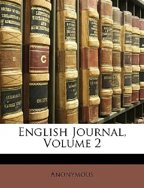 English Journal, Volume 2 by Anonymous