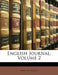 English Journal, Volume 2 by Anonymous
