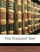 The Pleasant Way by Sa Massachusetts Sabbath School Society