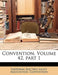 Convention, Volume 42, Part 1 by National Electric Light Association Con,