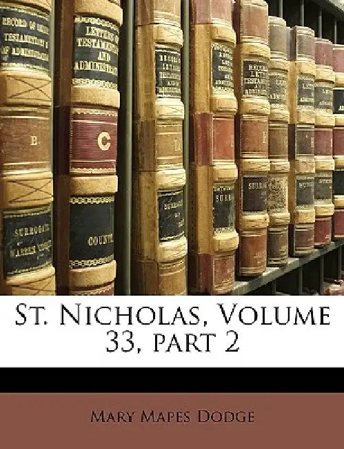 St. Nicholas, Volume 33, part 2 by Mary Mapes Dodge