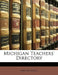Michigan Teachers' Directory by Anonymous