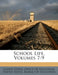 School Life, Volumes 7-9 by United States Bureau of Education, United States Office of Education