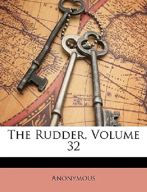 The Rudder; Volume 32 by Anonymous