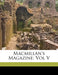 Macmillan's Magazine; Vol V by David Masson