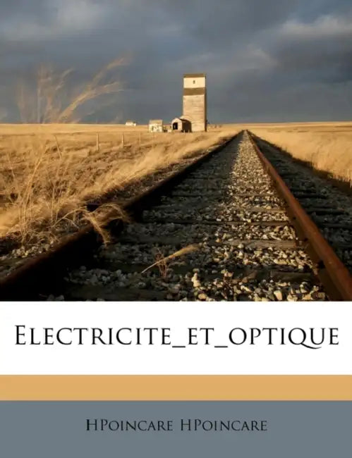 Electricite et optique by Hpoincare Hpoincare