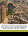 ... Exodus: Introduction; Revised Version with Notes, Giving an Analysis Showing from Which of the Original Documents Each Portion by William Henry Bennett