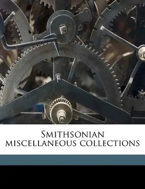 Smithsonian Miscellaneous Collections Volume V. 87 1934 by Smithsonian Institution