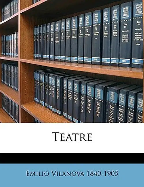 Teatre Volume 1 by Emilio Vilanova