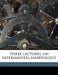 Three Lectures on Experimental Embryology by R. R. 1866-1943 Marett