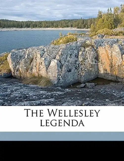 The Wellesley Legenda Volume 1892 by Anonymous