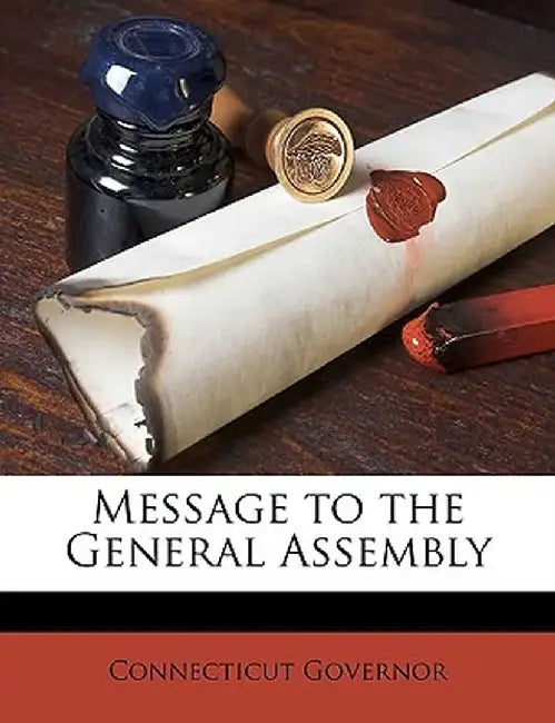 Message to the General Assembly by Connecticut Governor